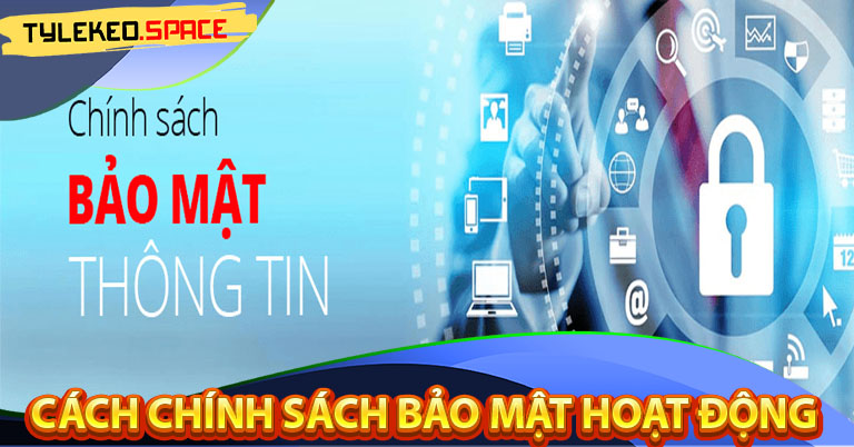 Hình thức hoạt động của của chính sách bảo mật 