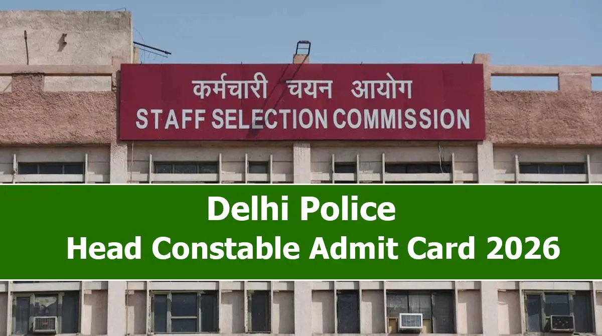 Delhi Police Head Constable Admit Card 2026